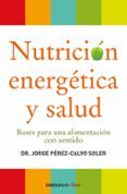 nutricion energetica y salud bases para una alimentacion con sen tido