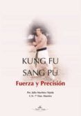 kung fu sang pu fuerza y precision