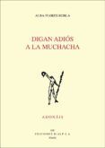 digan adios a la muchacha premio adonais 2017
