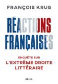 reactions francaises  enquetes sur l extreme droite litteraire