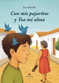 con mis pajaritos y toa mi alma