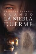 Cuando la niebla duerme