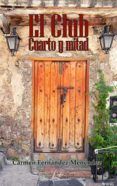 El Club Cuarto y mitad