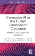 Generative Ai In The English Composition Classroom