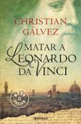 matar a leonardo da vinci
