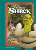 How To Be More Shrek