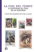 la piel del tiempo e historias al filo de la historia