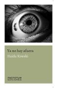 ya no hay afuera