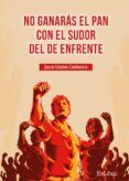 ibd no ganaras el pan con el sudor del de enfrente