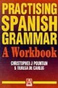 Practising Spanish Grammar: A Workbook