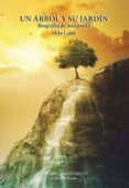 un arbol y su jardin biografia de un poeta