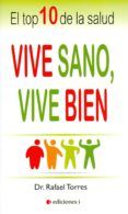 vive sano vive bien: el top 10 de la salud