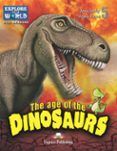 the age of the dinosaurs reader. explore our world