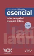 diccionario esencial latino latino-espanol espanol-latino
