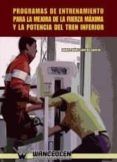 programas de entrenamiento para la mejora de la fuerza maxima y la potencia del tren inferior