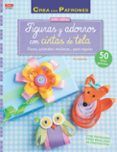 Figuras y adornos con cintas de tela