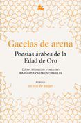 Gacelas de arena: Poesías árabes de la Edad de Oro