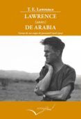 lawrence antes de arabia: cartas de sus viajes de juventud