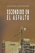 escondido en el asfalto