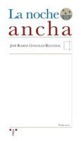 la noche ancha