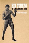 el caballero del ring: kid tunero