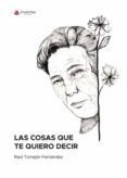 las cosas que te quiero decir