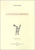 la ciudad dormida (accesit del premio adonais 2004)