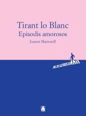 Pas de Lletres. Tirant lo Blanc (Episodis amorosos) -Joanot Martorell-