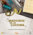 maestros de la costura los mejores patrones del programa