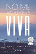 no me atraparas viva