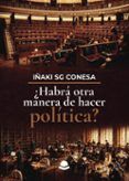¿habrá otra manera de hacer política?