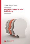 Conocer y sentir al otro. La Medicina