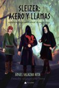 Sleizer.  Acero y Llamas