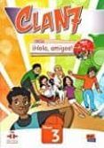 clan 7 nivel 3 libro del alumno con hola amigos con espansione onl