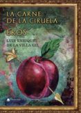 la carne de la ciruela: eros