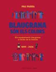 Blaugrana són els colors (Edició especial de col·leccionista)