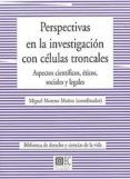 perspectivas en la investigacion con celulas troncales aspectos cient