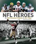 nfl heroes the 100 greatest players of all time