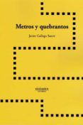 Metros y quebrantos