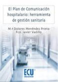 plan de comunicacion hospitalaria: herramienta de gestion sanitar ia