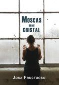 moscas en el cristal (trilogia perros de verano 3)