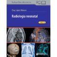 radiología neonatal (incluye libro electrónico)