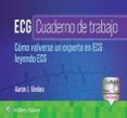ecg cuaderno de trabajo como volverse un experto en ecg leyendo ecg