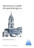aportaciones al estudio del espanol del siglo xviii