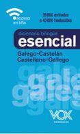 Diccionario Esencial Galego-Castelán / Castellano-Gallego
