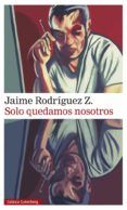 Solo quedamos nosotros