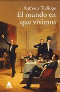 el mundo en que vivimos una novela contra la codicia