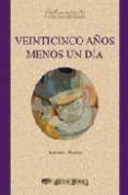 Veinticinco a?os menos un día
