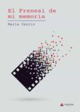el frenesi de mi memoria