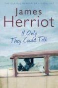 If Only They Could Talk: The Classic Memoir Of A 1930s Vet